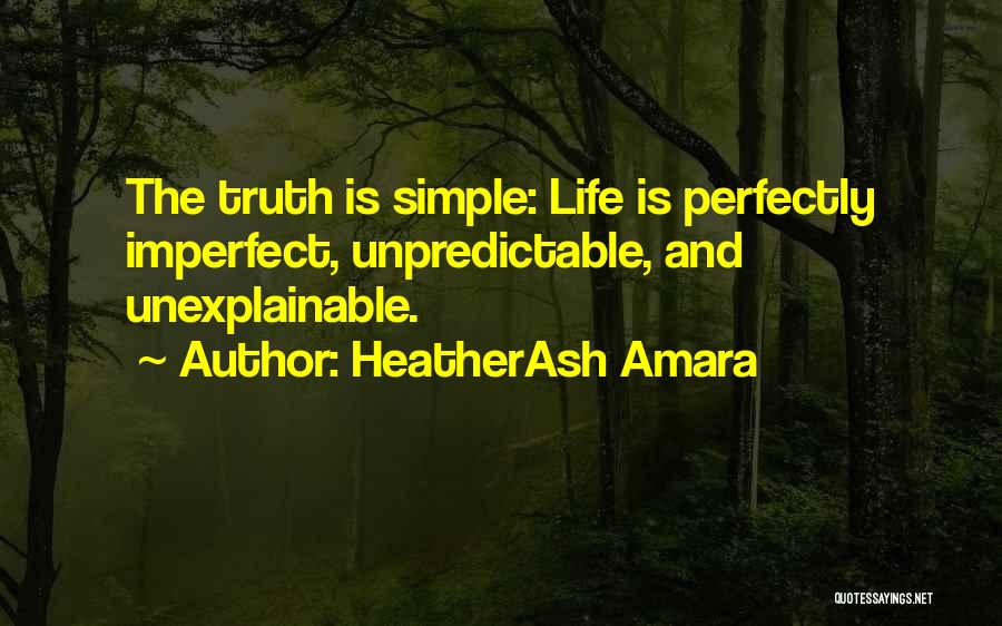 Imperfect Life Quotes By HeatherAsh Amara