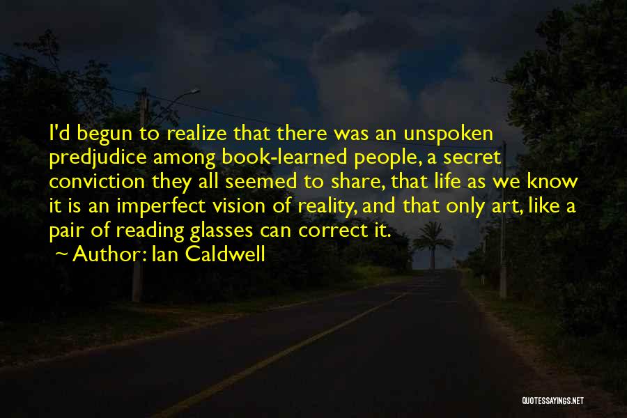Imperfect Life Quotes By Ian Caldwell