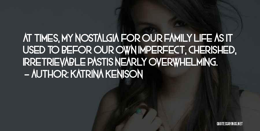Imperfect Life Quotes By Katrina Kenison