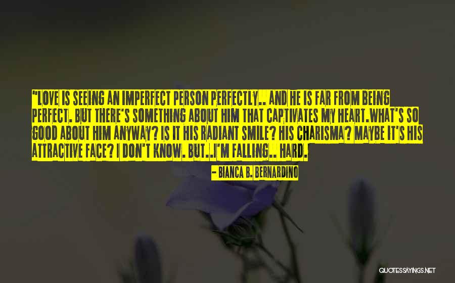 Imperfect Perfectly Quotes By Bianca B. Bernardino Imperfect Perfectly Quotes By Bianca B. Bernardino