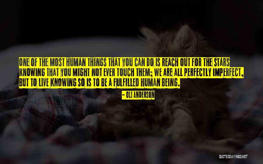 Imperfect Perfectly Quotes By Oli Anderson Imperfect Perfectly Quotes By Oli Anderson