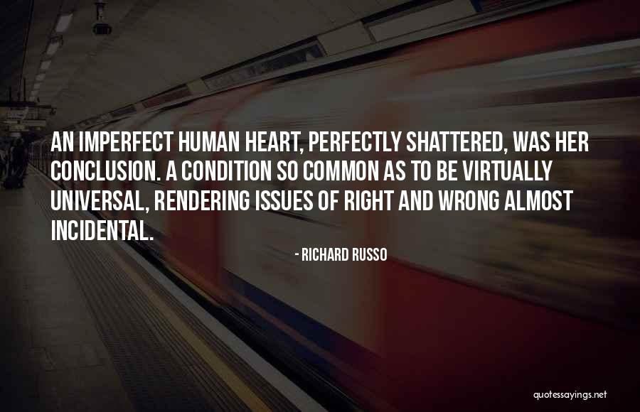 Imperfect Perfectly Quotes By Richard Russo Imperfect Perfectly Quotes By Richard Russo