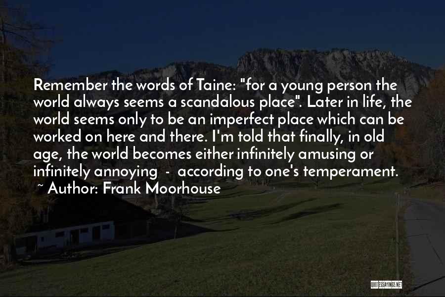 Imperfect Person Quotes By Frank Moorhouse