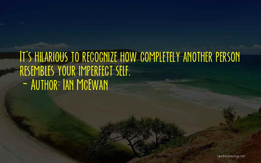 Imperfect Person Quotes By Ian McEwan