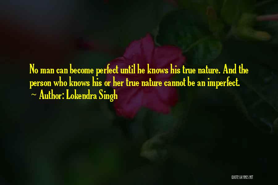 Imperfect Person Quotes By Lokendra Singh