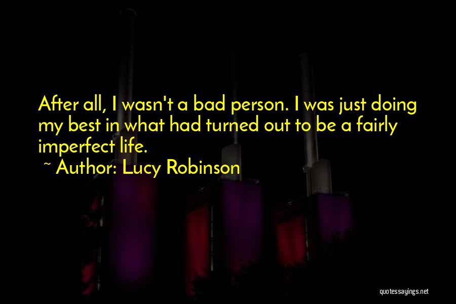 Imperfect Person Quotes By Lucy Robinson