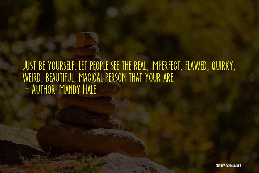 Imperfect Person Quotes By Mandy Hale