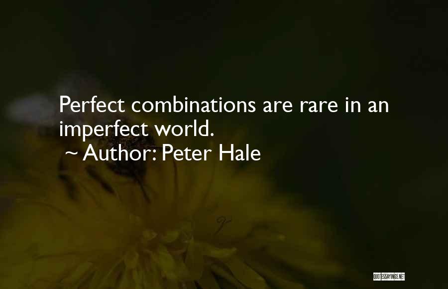 Imperfect Quotes By Peter Hale