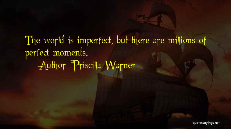 Imperfect Quotes By Priscilla Warner