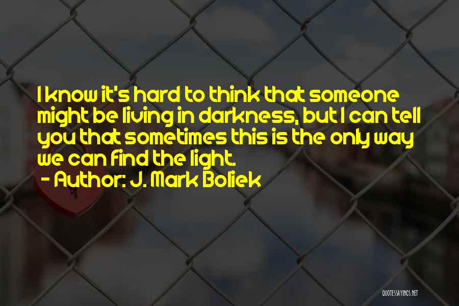 Imperfecta Quotes By J. Mark Boliek