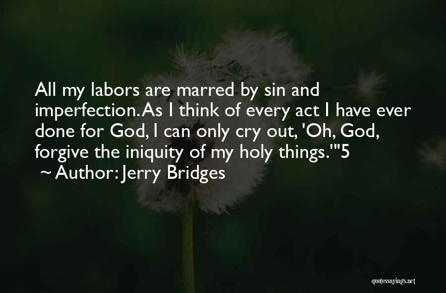 Imperfection And God Quotes By Jerry Bridges