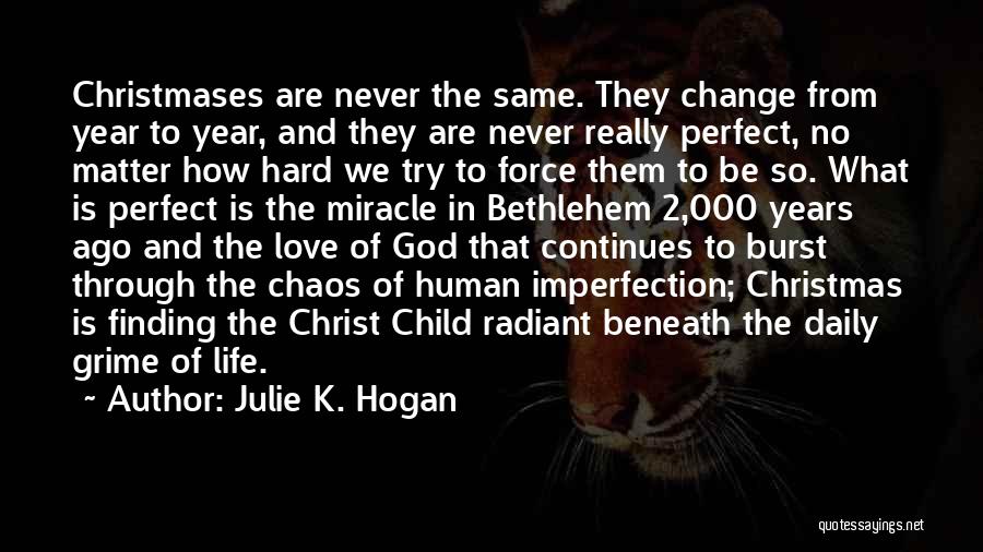 Imperfection And God Quotes By Julie K. Hogan