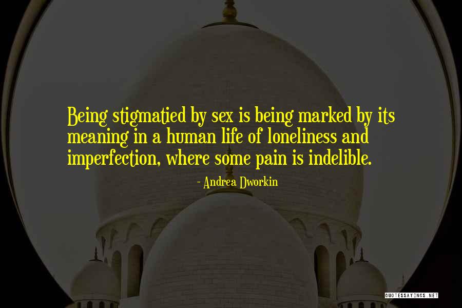 Imperfection And Love Quotes By Andrea Dworkin