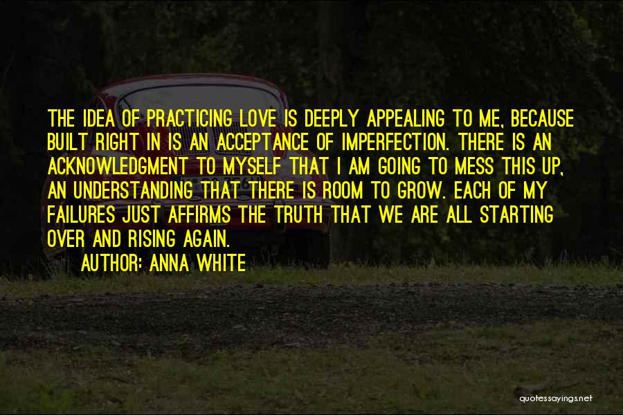 Imperfection And Love Quotes By Anna White