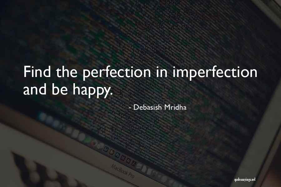 Imperfection And Love Quotes By Debasish Mridha