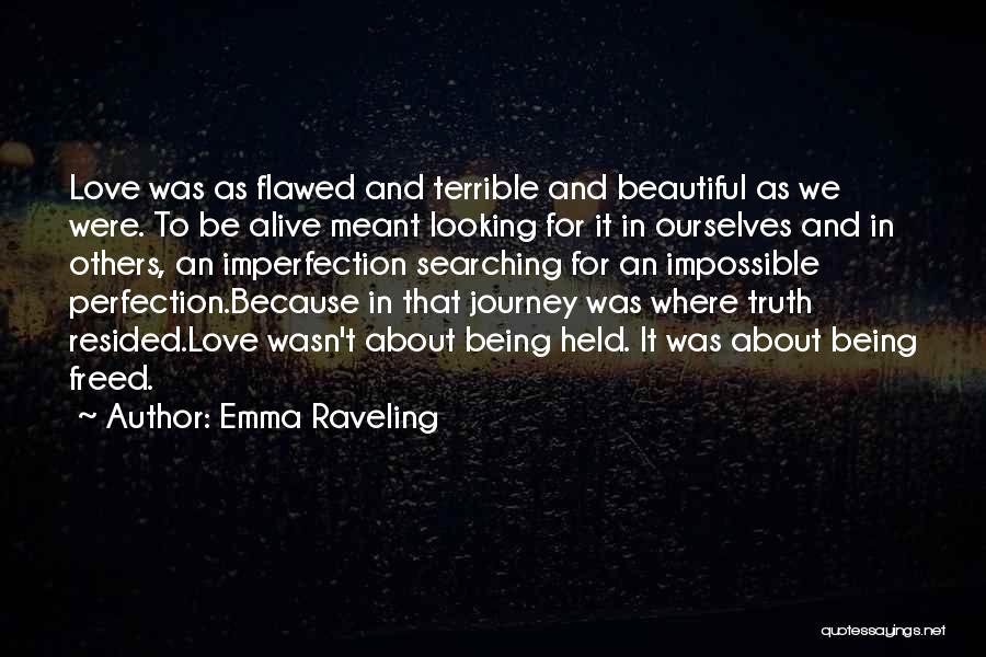 Imperfection And Love Quotes By Emma Raveling