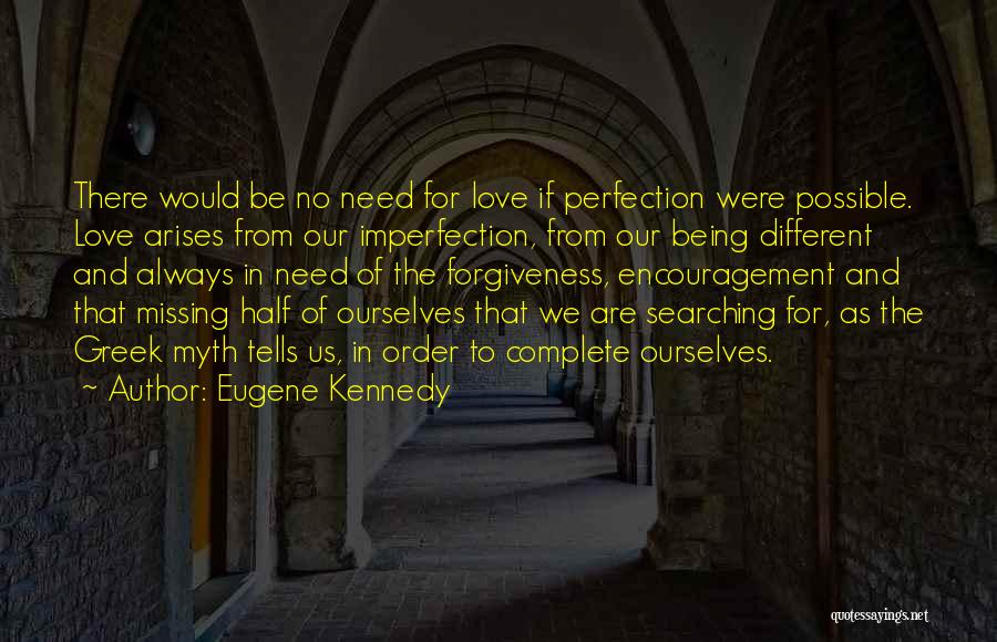 Imperfection And Love Quotes By Eugene Kennedy
