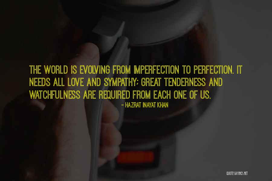 Imperfection And Love Quotes By Hazrat Inayat Khan