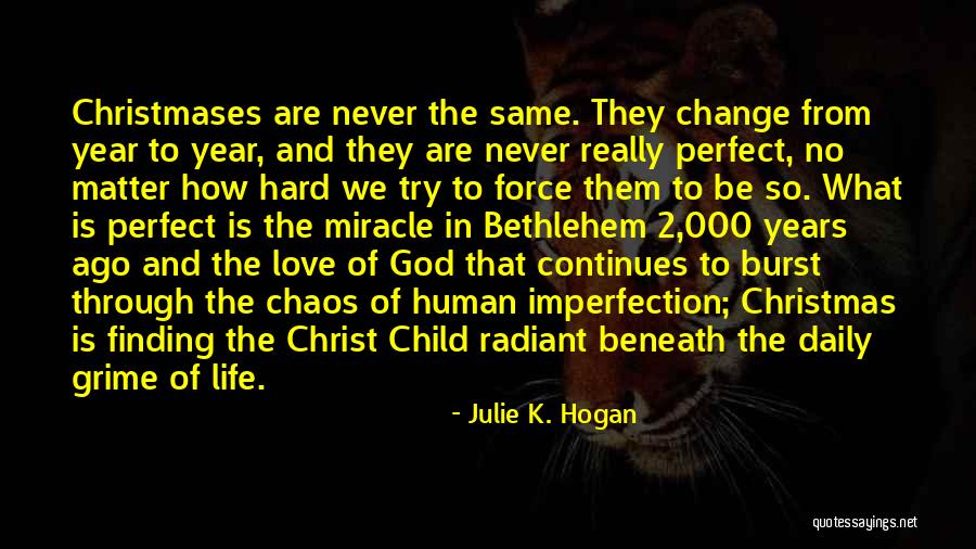 Imperfection And Love Quotes By Julie K. Hogan