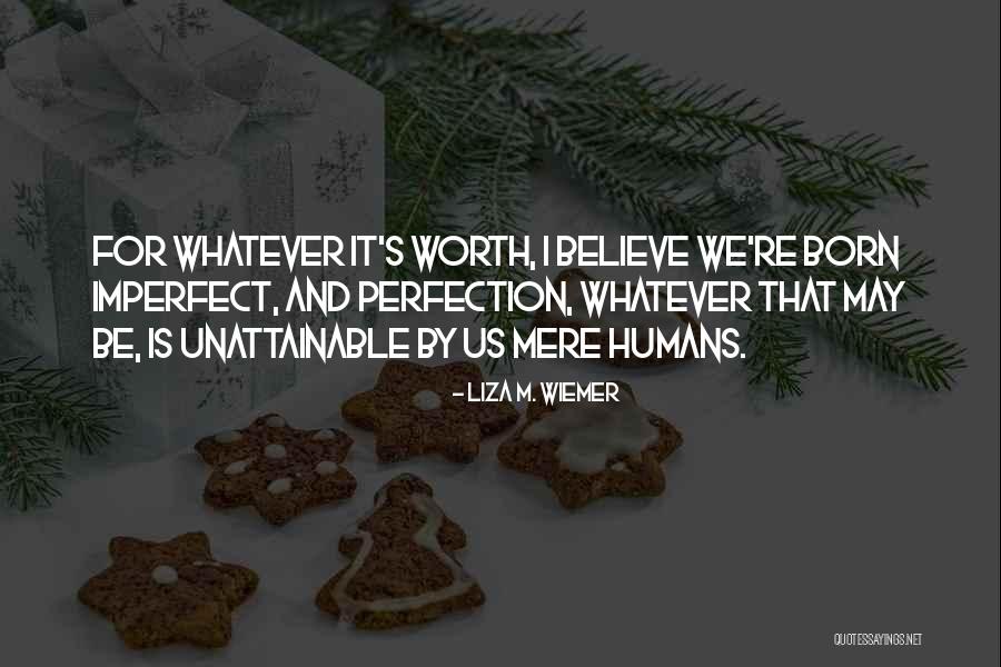 Imperfection And Love Quotes By Liza M. Wiemer