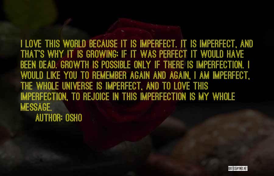 Imperfection And Love Quotes By Osho