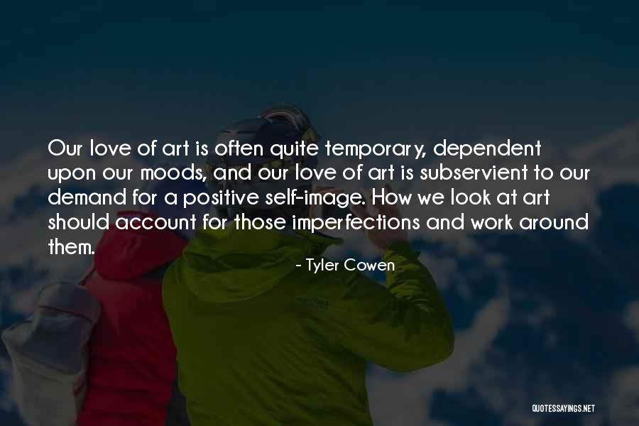 Imperfection And Love Quotes By Tyler Cowen