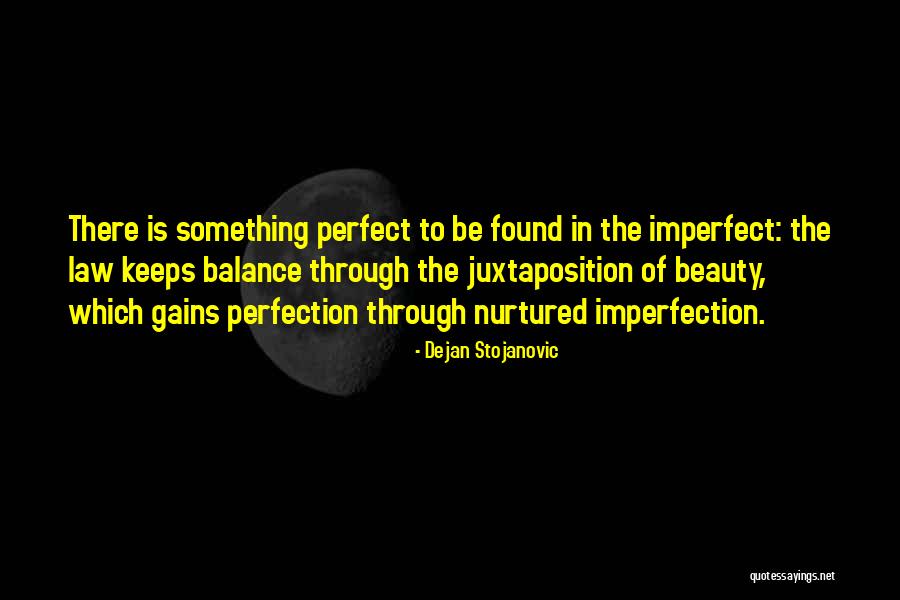 Imperfection Quotes Quotes By Dejan Stojanovic Imperfection Quotes Quotes By Dejan Stojanovic