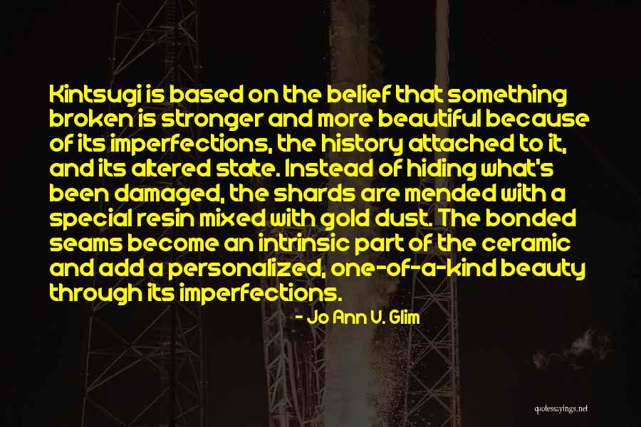 Imperfections And Beauty Quotes By Jo Ann V. Glim Imperfections And Beauty Quotes By Jo Ann V. Glim