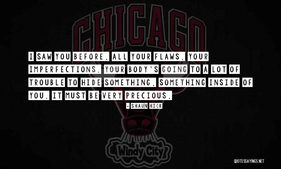 Imperfections And Beauty Quotes By Shaun Hick Imperfections And Beauty Quotes By Shaun Hick