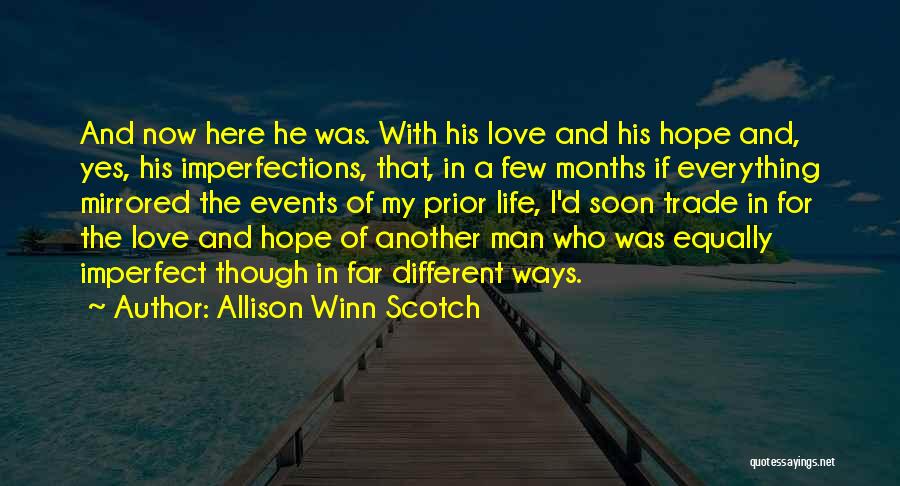 Imperfections And Love Quotes By Allison Winn Scotch