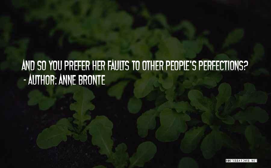 Imperfections And Love Quotes By Anne Bronte