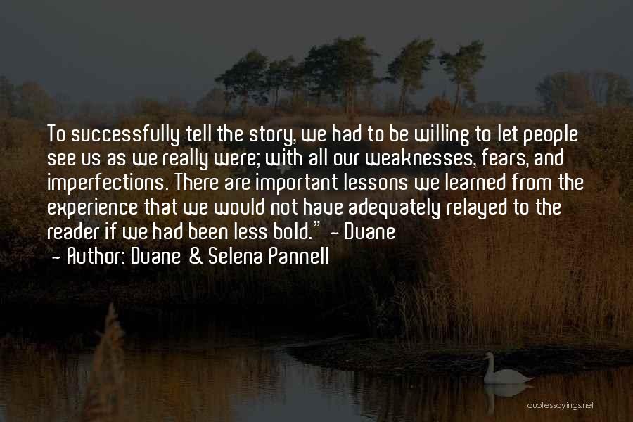 Imperfections And Love Quotes By Duane & Selena Pannell