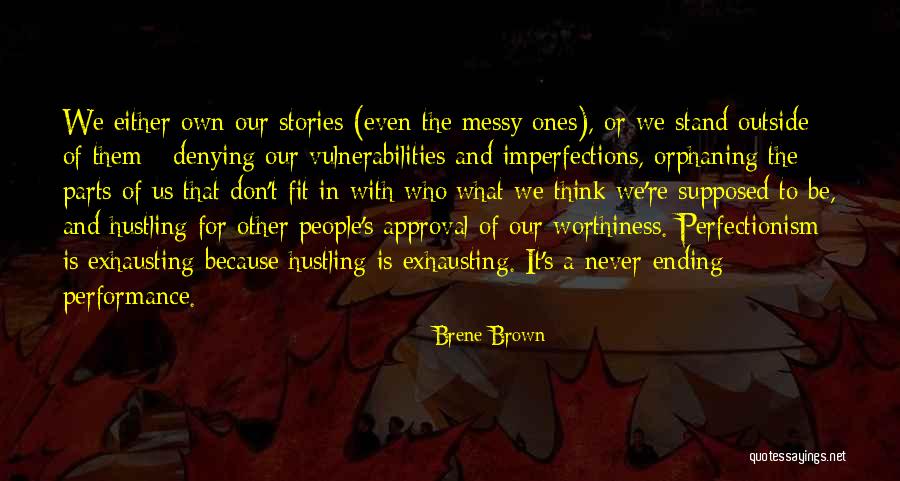 Imperfections In People Quotes By Brene Brown Imperfections In People Quotes By Brene Brown