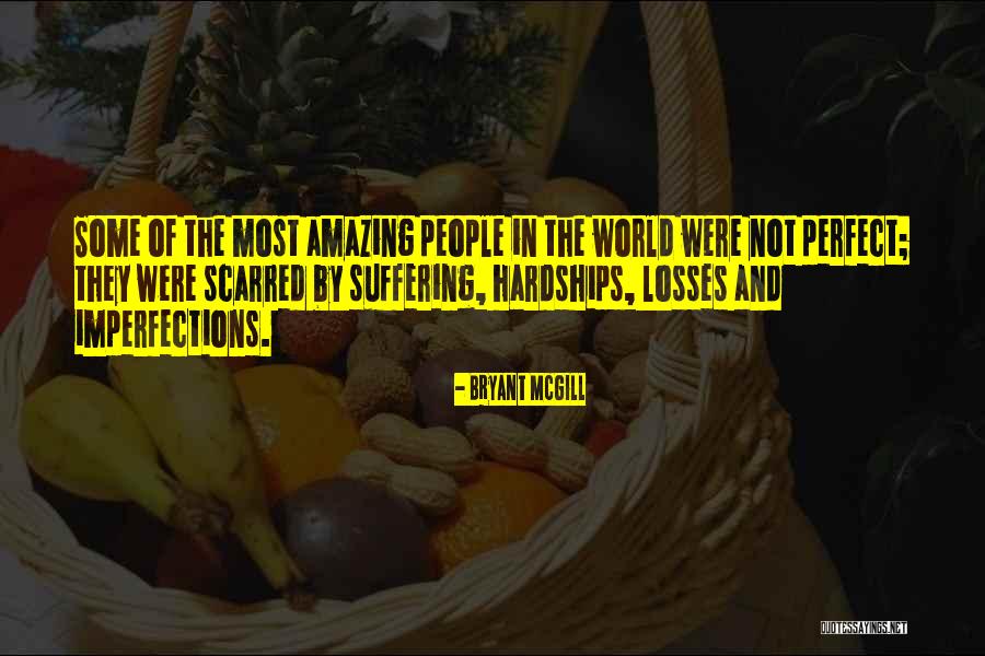 Imperfections In People Quotes By Bryant McGill Imperfections In People Quotes By Bryant McGill