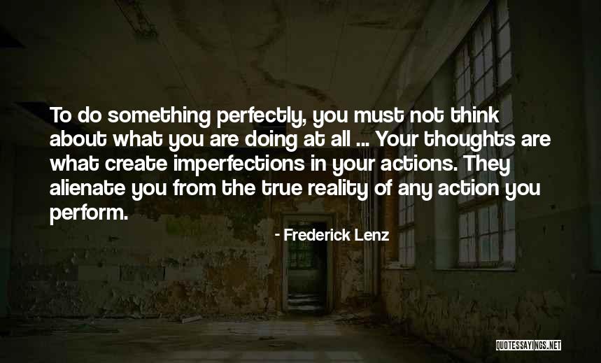 Imperfections Perfectly Quotes By Frederick Lenz Imperfections Perfectly Quotes By Frederick Lenz