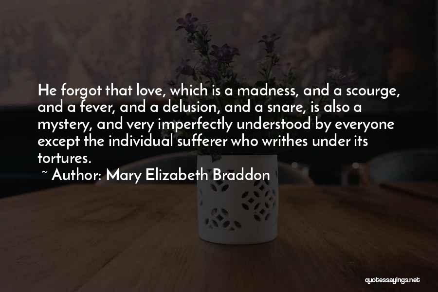 Imperfectly In Love Quotes By Mary Elizabeth Braddon