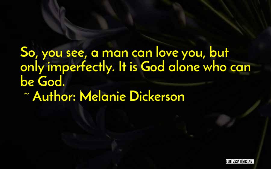 Imperfectly In Love Quotes By Melanie Dickerson