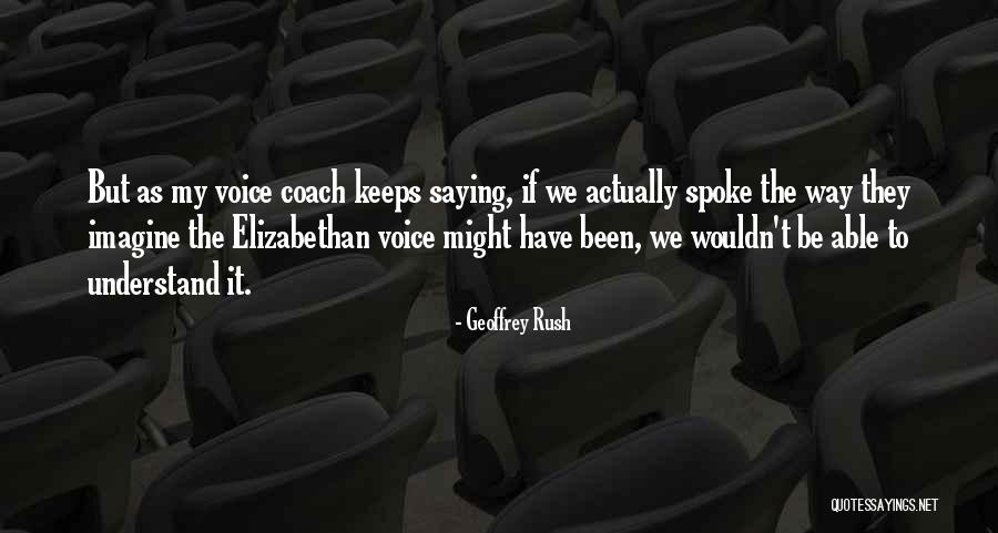Imperfectly Polished Quotes By Geoffrey Rush Imperfectly Polished Quotes By Geoffrey Rush