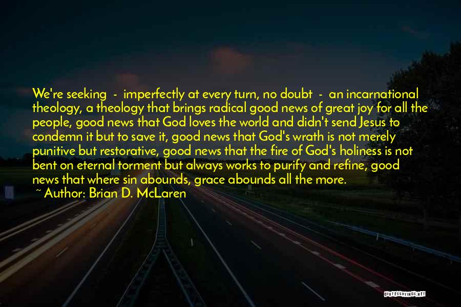 Imperfectly Quotes By Brian D. McLaren