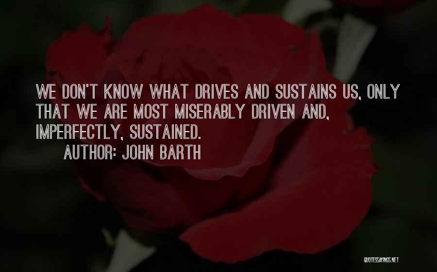 Imperfectly Quotes By John Barth