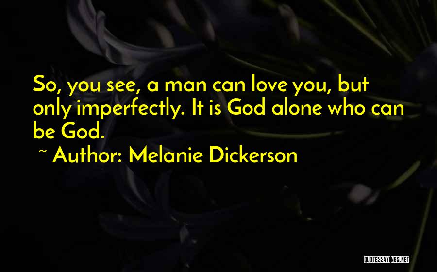 Imperfectly Quotes By Melanie Dickerson