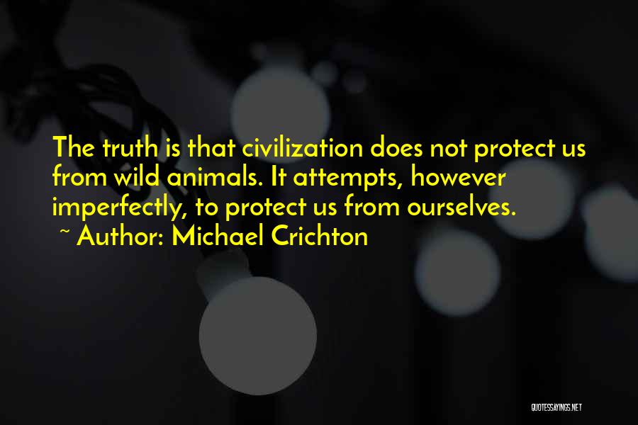 Imperfectly Quotes By Michael Crichton