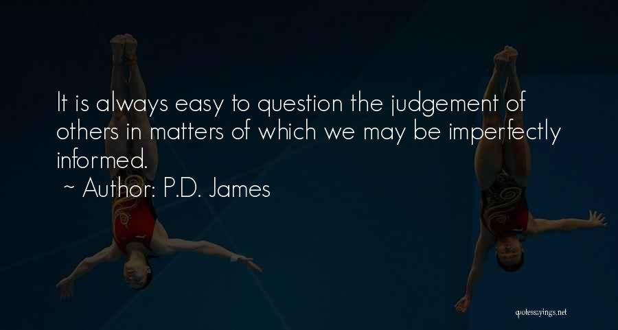 Imperfectly Quotes By P.D. James