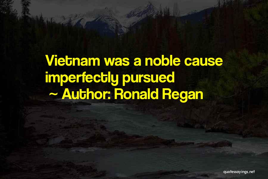 Imperfectly Quotes By Ronald Regan