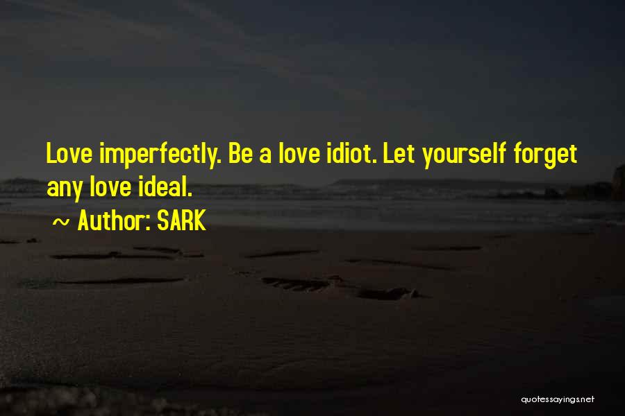Imperfectly Quotes By SARK