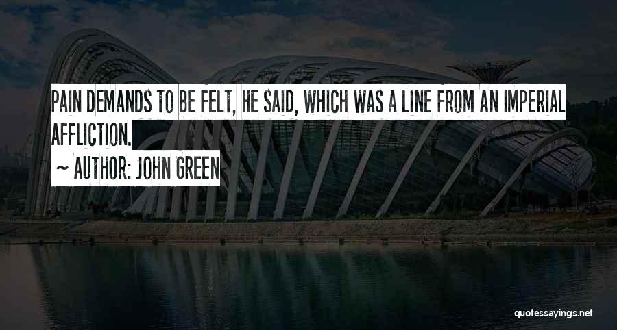 Imperial Affliction Quotes By John Green