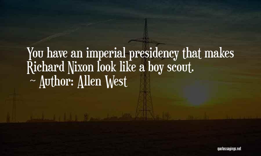 Imperial Presidency Quotes By Allen West