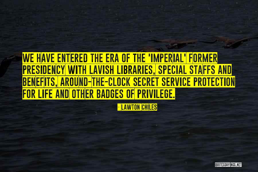 Imperial Presidency Quotes By Lawton Chiles Imperial Presidency Quotes By Lawton Chiles