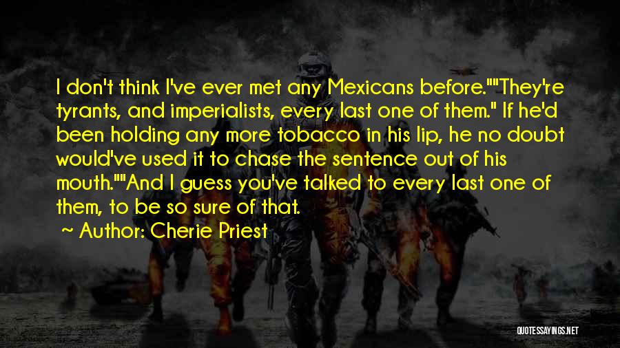 Imperialists Quotes By Cherie Priest