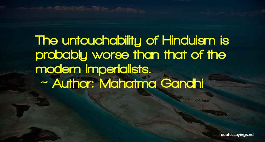 Imperialists Quotes By Mahatma Gandhi